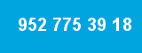952 775 39 18 952 775 39 18